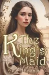 The King's Maid: Medieval Cinderella Retelling