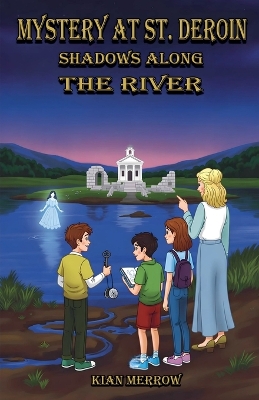 Mystery at St. Deroin: Shadows Along the River