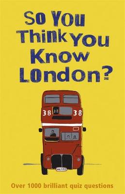 So You Think You Know: London