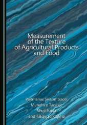 Measurement of the Texture of Agricultural Products and Food