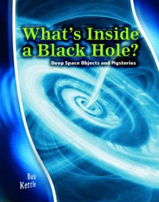 Stargazer Guide: What's inside a Black Hole? Deep Space Objects and Mysteries Hardback