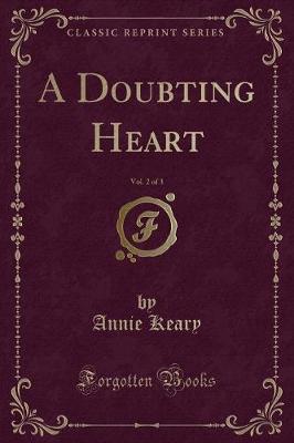 A Doubting Heart, Vol. 2 of 3 (Classic Reprint)