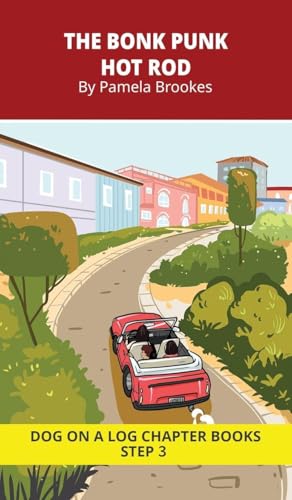 The Bonk Punk Hot Rod Chapter Book: Decodable Chapter Book Series for Students Learning to Read. For Beginning Readers and Students with Dyslexia. (Step 3--ng, -nk)