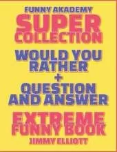 Question and Answer + Would You Rather = 258 PAGES Super Collection - Extreme Funny - Family Gift Ideas For Kids, Teens And Adults: The Book of Silly Scenarios, Challenging Choices, and Hilarious Situations the Whole Family Will Love (Game Book Gift Ideas