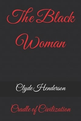 The Black Woman: Cradle of Civilization