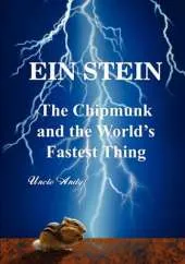 Ein Stein: The Chipmunk and the World's Fastest Thing