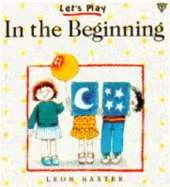 In the Beginning