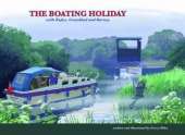 The Boating Holiday: with Rufus, Granddad & Barney
