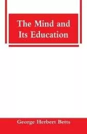 The Mind and Its Education