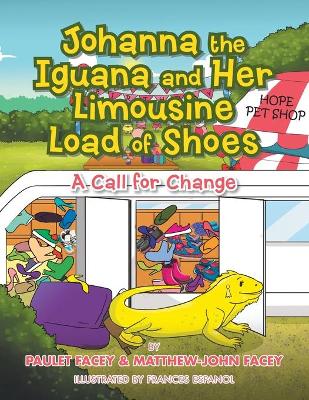 Johanna the Iguana and Her Limousine Load of Shoes: A Call of Change
