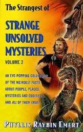 The Strangest of Strange Unsolved Mysteries