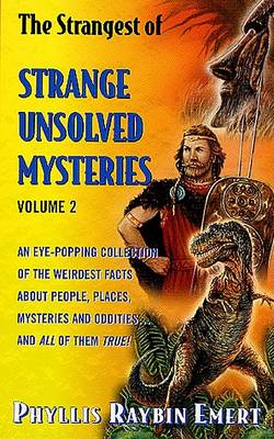 The Strangest of Strange Unsolved Mysteries