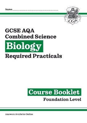 New GCSE Combined Science Biology AQA Required Practicals Course Booklet - Foundation