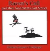 Raven's Call: and More Northwest Coast Stories