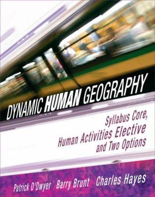 Dynamic Human Geography: Syllabus Core, Human Activities Elective and Two Options