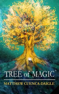 Tree of Magic: History of Secrets: Book One