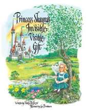 Princess Shayna's Invisible Visible Gift