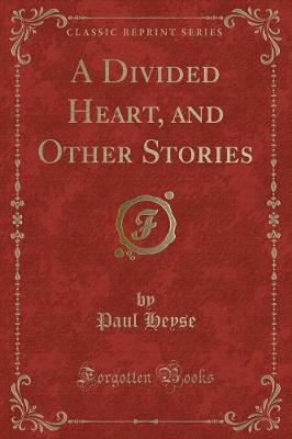 A Divided Heart, and Other Stories (Classic Reprint)