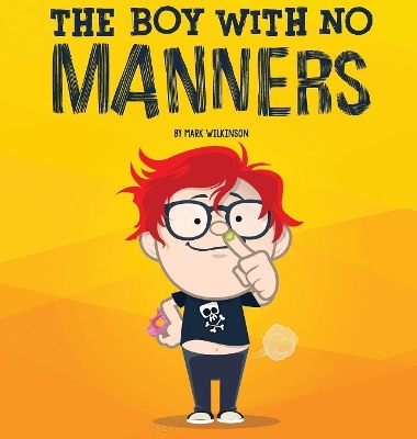 The Boy With No Manners