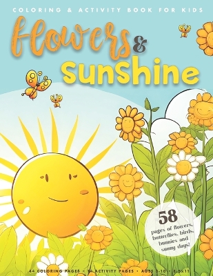 Flowers & Sunshine Coloring Book: Coloring & Activity Book for Kids