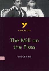 The Mill on the Floss  - for 2026, 2027 exams: York Notes Series