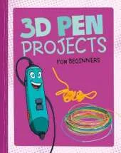 3D Pen Projects for Beginners