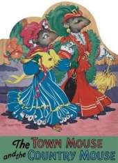 The Town Mouse and the Country Mouse