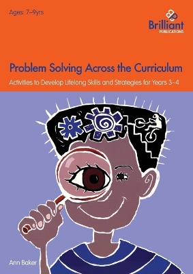 Problem Solving Across the Curriculum, 7-9 Year Olds: Problem-solving Skills and Strategies for Years 3-4