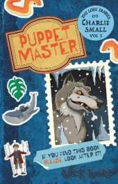 The Lost Diary of Charlie Small Volume 3: The Puppet Master
