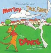 The Adventures of Morley and Jack Rabbit: The Dance