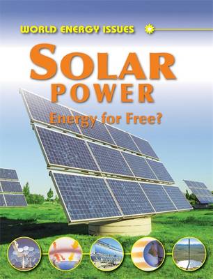 World Energy Issues: Solar Power - Energy for Free?