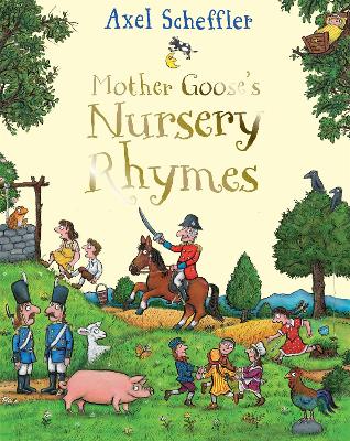 Mother Goose's Nursery Rhymes: A Complete Collection of All Your Favourites