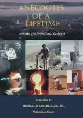 Anecdotes of a Lifetime: Memoirs of a Professional Geologist