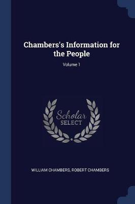 Chambers's Information for the People; Volume 1
