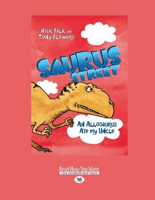 Saurus Street 4: An Allosaurus Ate My Uncle