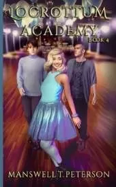 The Locrottum Academy: Book 4