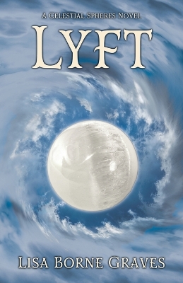 Lyft: A Celestial Spheres Novel