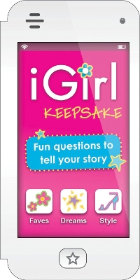 iGirl: Keepsake: Fun Questions to Tell Your Story