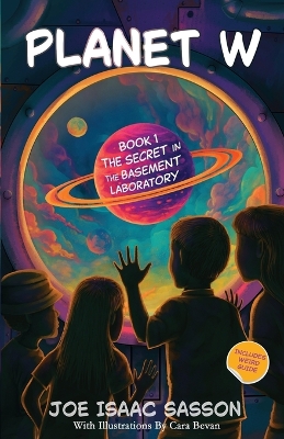Planet W Book I: The Secret in the Basement Laboratory