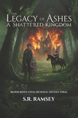 Legacy of Ashes: A shattered Kingdom