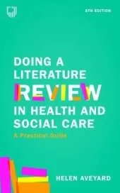Doing a Literature Review in Health and Social Care: A Practical Guide 5e
