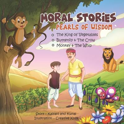 Moral Stories - Pearls of Wisdom: A children's book about respect, rationality, and friendship for kids aged between 3-8