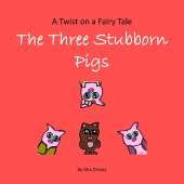 The Three Stubborn Pigs