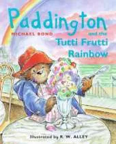 Paddington and the Tutti Frutti Rainbow
