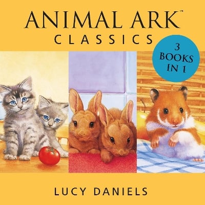 Animal Ark: Classics: The Pets Collection: 3 books in 1