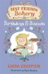 Best Friends' Bakery: Birthdays and Biscuits: Book 4