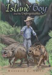 Island Boy: And the Unforgettables