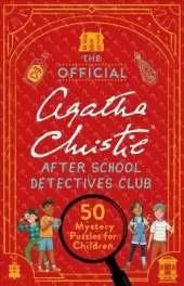 The Official Agatha Christie After School Detectives Club: 50 Mystery Puzzles for Children