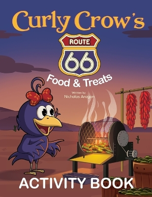 Curly Crow's Route 66 Food & Treats: Celebrating 100 Years of the Mother Road