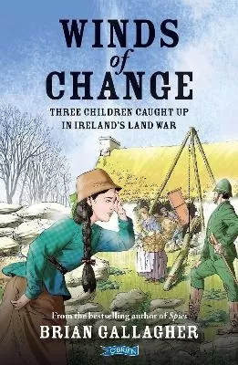 Winds of Change: Three Children Caught Up In Ireland’s Land War